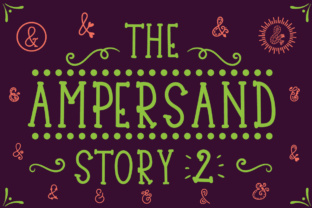 The Ampersand Story 2: Elevate Your Brand With Handwritten Typography